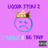 Charlie Wise Beats - Liquor Store 2 (feat. Z Bangz & Big Trvp) - Single